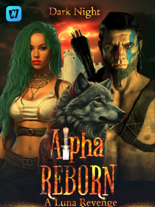 Alpha's Reborn: A Luna's Revenge