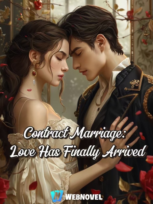 Contract Marriage: Love Has Finally Arrived