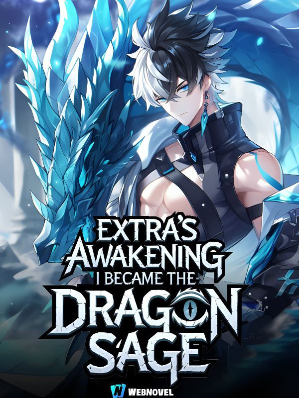 Extra's Awakening: I Became The Dragon Sage Of The Underworld