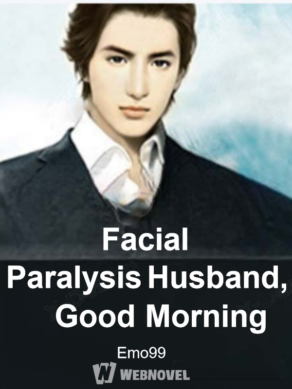 Facial Paralysis Husband, Good Morning