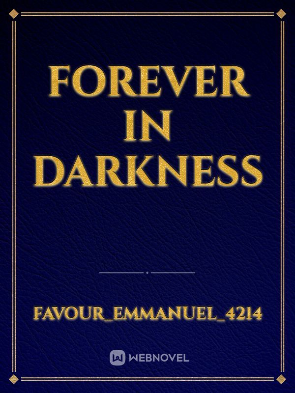 Forever In Darkness