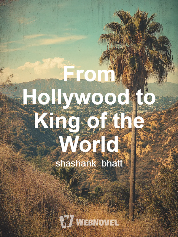 From Hollywood to King of the World