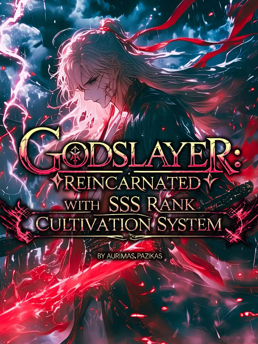 Godslayer: Reincarnated with SSS Rank Cultivation System