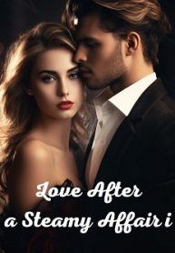 Love After a Steamy Affair