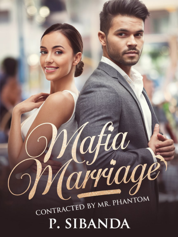 Mafia Marriage: Contracted by Mr Phantom