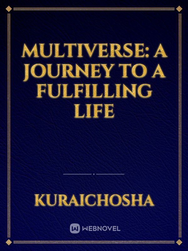 Multiverse: A journey to a fulfilling life