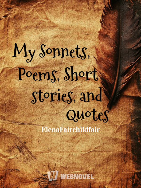 My Sonnets, Poems and Quotes