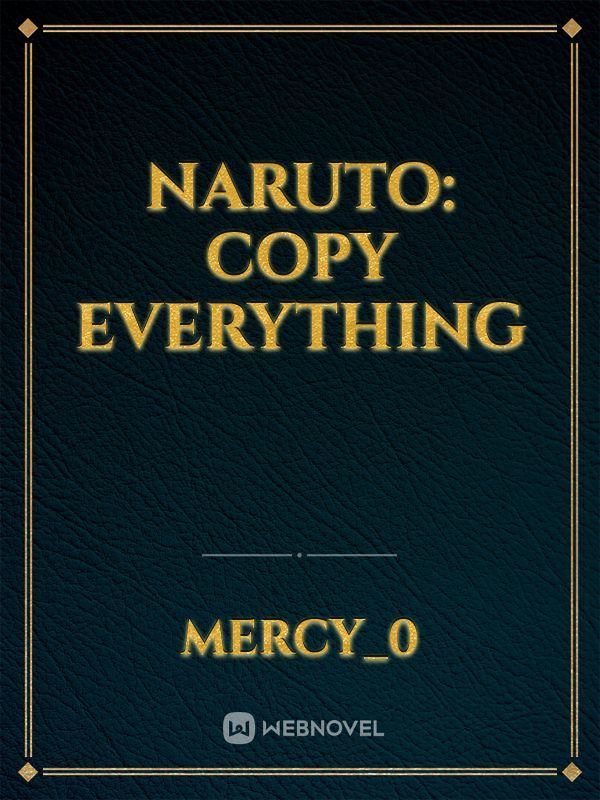 Naruto: Copy Everything