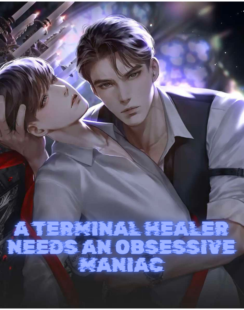 Protected: A Terminal Healer Needs an Obsessive Maniac (Completed)