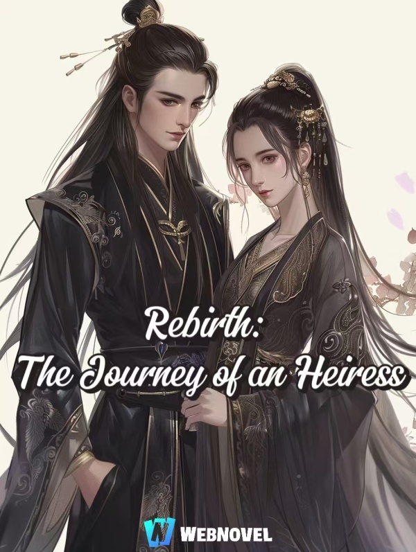 Rebirth: The Journey of an Heiress