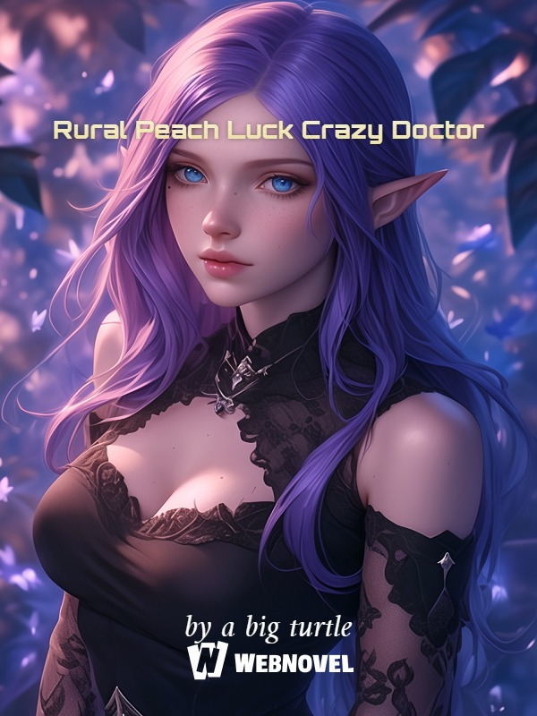 Rural Peach Luck Crazy Doctor