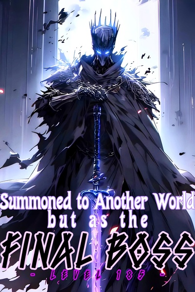 Summoned to Another World, but as the Final Boss