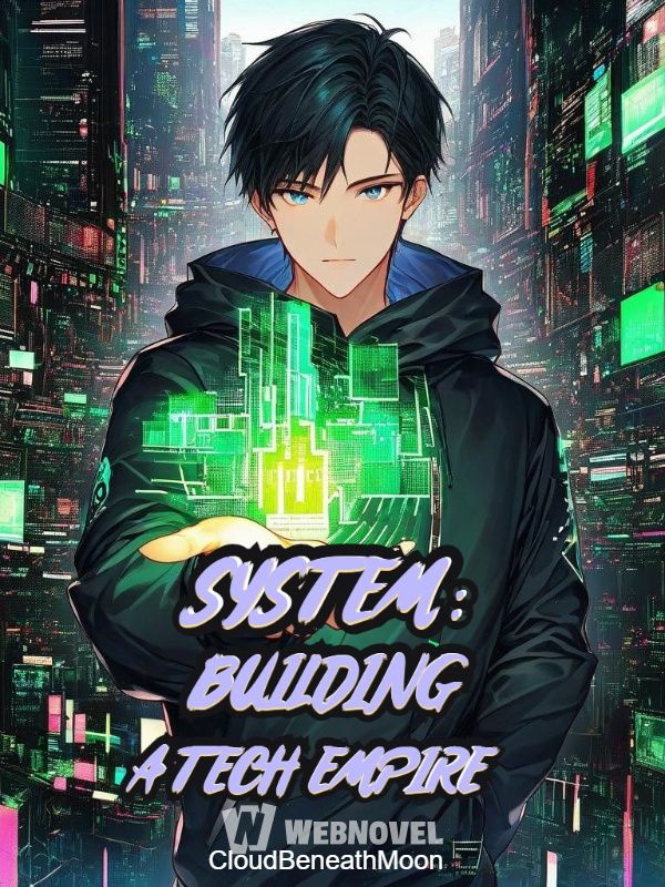 System: Building A Tech Empire