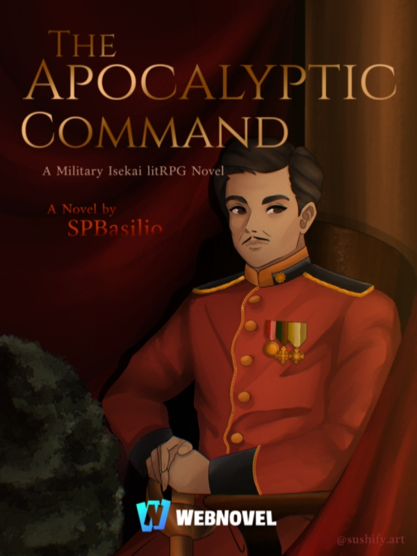 The Apocalyptic Command: A Military Isekai LitRPG