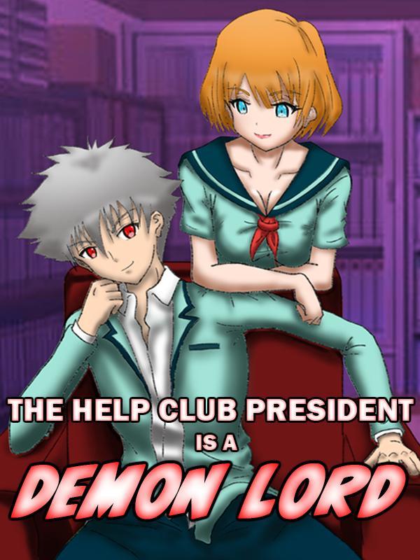 The Help Club President is a Demon Lord