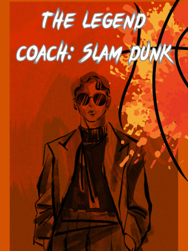 The Legend Coach: Slam Dunk