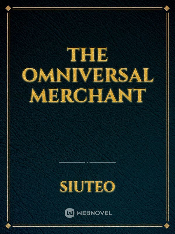 The Omniversal Merchant