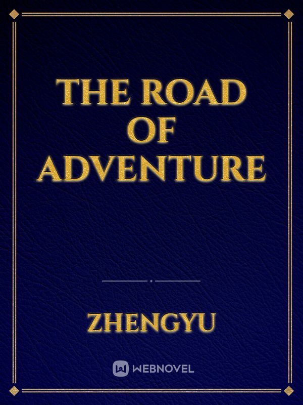 The Road of Adventure