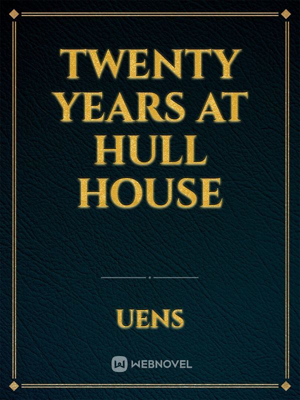 twenty years at hull house