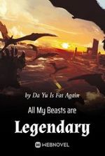 All My Beasts are Legendary