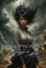 Apocalyptic World: Survival and Love