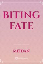 Biting Fate