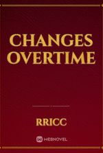 changes overtime