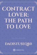 Contract Lover: The Path To Love