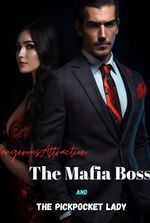 Dangerous Attraction: The Mafia Boss And The Pickpocket Lady