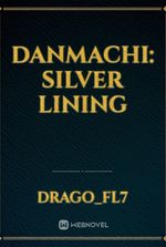 Danmachi: silver lining