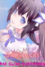 Danmachi: The Blind Swordsman