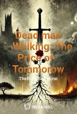 Dead man Walking: The Price of Tommorow