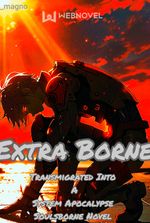 Extra Borne: Transmigrated Into A System Apocalypse Soulsborne Novel