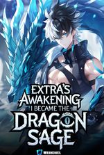 Extra's Awakening: I Became The Dragon Sage Of The Underworld