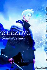 Freezing: Frusthalia's Wake