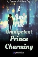 I Am The Omnipotent Prince Charming