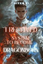 I Received System to Become Dragonborn