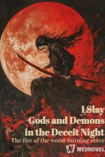 I Slay Gods and Demons in the Deceit Night