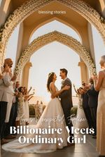 Love's Unexpected Fortune: Billionaire Meets Ordinary Girl