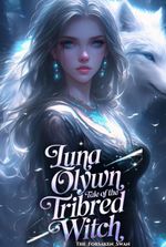 Luna Olywn: Tale Of The Tribred Witch