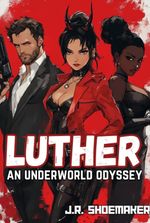 Luther: An Underworld Odyssey