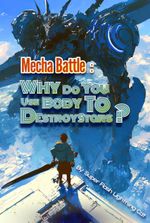 Mecha Battle: Why Do You Use Body to Destroy Stars?