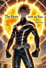 MHA: The Hero With the Sun (HIATUS)