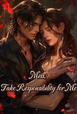 Miss, Take Responsibility for Me