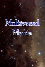 Multiversal Mania