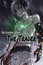 My Guardian System: The Trader