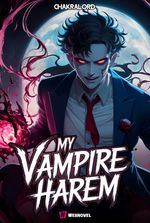 My Vampire Harem Will Dominate Everything