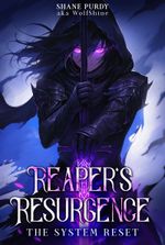 Reaper's Resurgence: A System Reset LitRPG