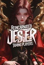 Reincarnated Jester: Taming Players