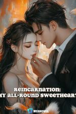 Reincarnation: My All-Round Sweetheart